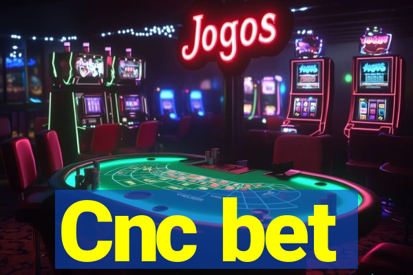 Cnc bet